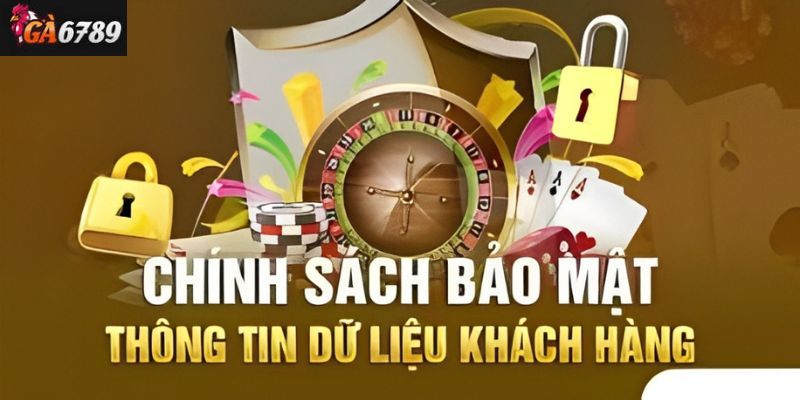 Chính sách bảo mật của Ga6789 và các điều khoản liên quan