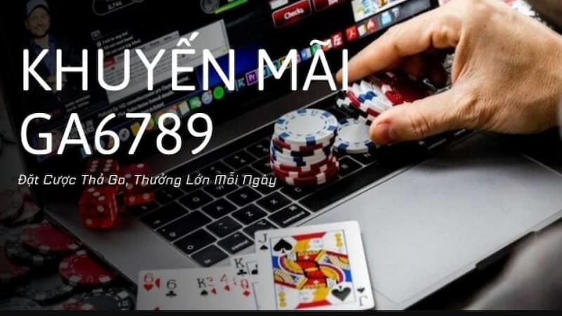 Các mã khuyến mãi GA6789 hot hit
